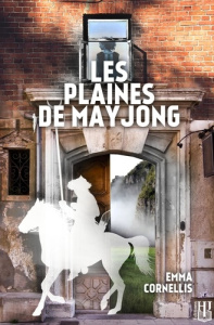 Les plaines de Mayjong - Cornellis Emma