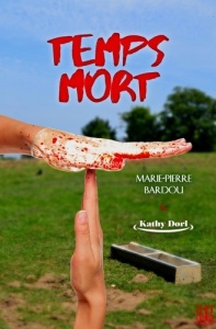 Temps mort Saison 1 - Bardou Marie-Pierre ; Dorl Kathy