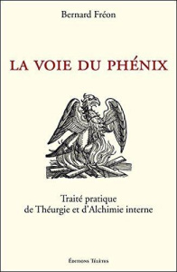 La voie du Phénix - Fréon Bernard