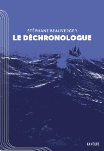 Le déchronologue - Beauverger Stéphane ; Henry Léo