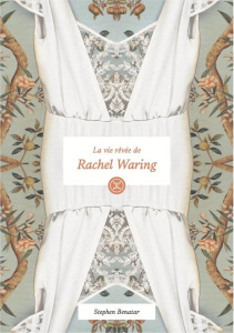 La vie rêvée de Rachel Waring - Benatar Stephen ; Paris Christel