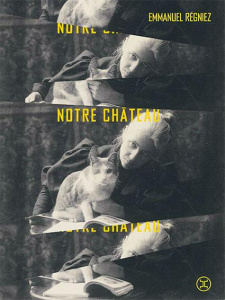 Notre château - Régniez Emmanuel