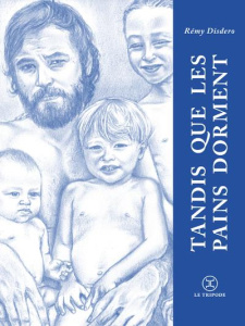 Tandis que les pains dorment - Disdero Rémy