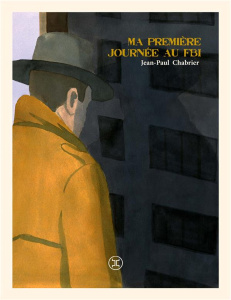 Ma première journée au FBI - Chabrier Jean-Paul