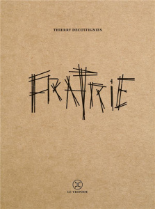 Fratrie - Decottignies Thierry
