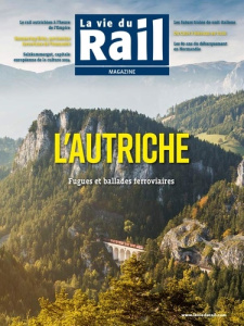 La Vie du Rail Magazine : L'Autriche. Fugues et balades ferroviaires - Delziani Samuel