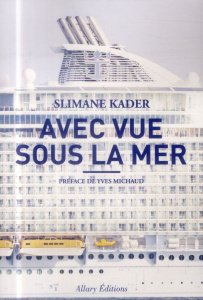 Avec vue sous la mer - Kader Slimane ; Michaud Yves