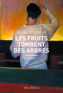 Les fruits tombent des arbres - Oiseau Florent