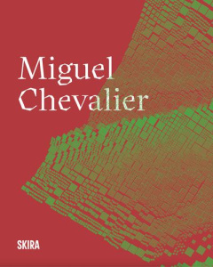 Miguel Chevalier - Betrand Dorléac Laurence ; Sans Jérôme
