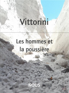 Les hommes et la poussière - Vittorini Elio ; Fabre Marie