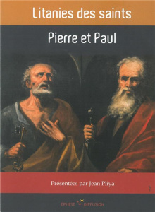 LITANIE DES SAINTS - PIERRE ET PAUL - PLIYA JEAN