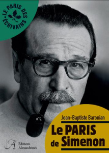 Le Paris de Simenon - Baronian Jean-Baptiste