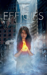 The Effigies Tome 1 : Les flammes du destin - Raughley Sarah ; Bernet Jean-Baptiste ; Dali Sarah