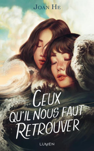 Ceux qu'il nous faut retrouver - He Joan ; Morzelle Céline ; Cosson Camille ; Varga