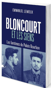 Bloncourt et les siens. Les fantômes du Palais Bourbon - Lemieux Emmanuel