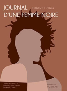 Journal d'une femme noire. Edition - Collins Kathleen ; Capelle Marguerite ; Cohen Hélè