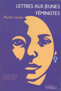 Lettres aux jeunes féministes - Chesler Phyllis ; Nicolas Caroline ; Nivelle Camil