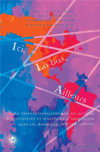 Ici, là-bas, ailleurs. Tome 2, Le transnationalisme par ses acteurs : subjectivités et stratégies d' - Michaud Marie-Christine ; Sinardet Emmanuelle ; Va