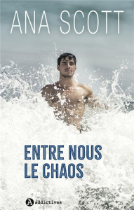 Entre nous le chaos - Scott Ana