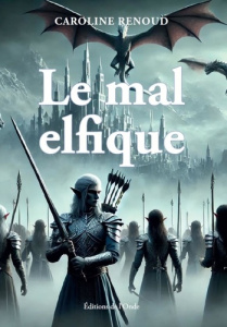 Le mal elfique - Renoud Caroline