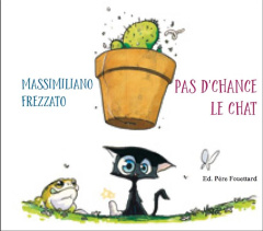 Pas d'chance le chat - Frezzato Massimiliano ; Aubineau François