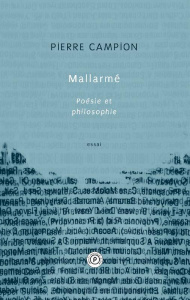 Mallarmé, poésie et philosophie - Campion Pierre