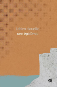 Une épidémie - Clouette Fabien