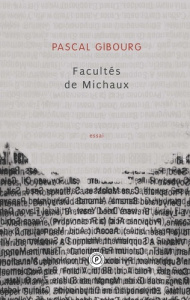 Facultés de Michaux - Gibourg Pascal