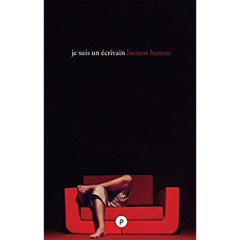 Je suis un écrivain - Herrou Laurent