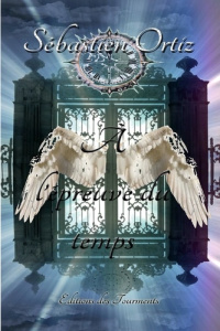 A l'épreuve du temps - Ortiz Sébastien