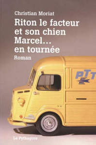 RITON LE FACTEUR ET SON CHIEN MARCEL...EN TOURNEE - MORIAT CHRISTIAN