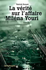 VERITE SUR L'AFFAIRE MILENA YOURI (LA) - DROUOT PATRICK
