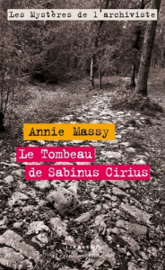 Le tombeau de sabinus cirius - Massy Annie
