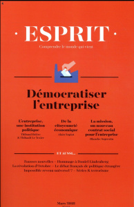 Esprit N° 442, mars 2018 : Démocratiser l'entreprise - Bujon Anne-Lorraine ; Mongin Olivier