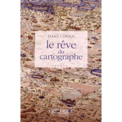 Le rêve du cartographe - Cowan James ; Crevier Richard