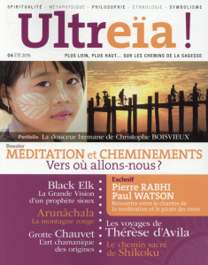 Ultreïa ! N° 04, Eté 2015 : Méditation et cheminements. Vers où allons nous ? - Chevilliat Bernard ; Quentin Florence