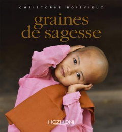 Graines de sagesse - Boisvieux Christophe