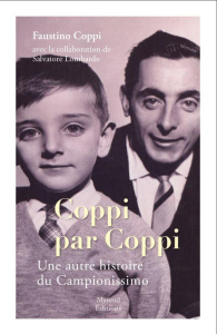Coppi par Coppi. Une autre histoire de la vie du campionissimo - Coppi Faustino ; Lombardo Salvatore