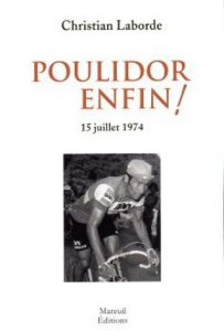Poulidor enfin ! 15 juillet 1974 - Laborde Christian