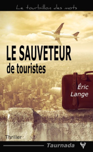 Le sauveteur de touristes - Lange Eric