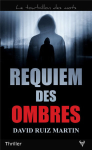 Requiem des ombres - Ruiz Martin David