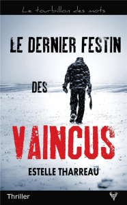Le dernier festin des vaincus - Tharreau Estelle