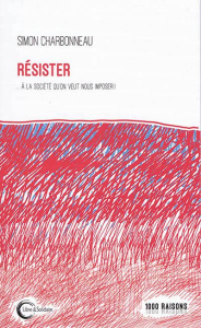 Résister - Charbonneau Simon