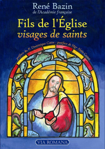 Fils de l'Eglise, visages de saints - Bazin René ; Lordey Daniel ; Catta Dominique ; Cas