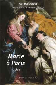 Marie à Paris. Guide - Bornet Philippe ; Moulins-Beaufort Eric de ; Picha