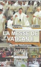 La messe de Vatican II. Dossier historique - Barthe Claude