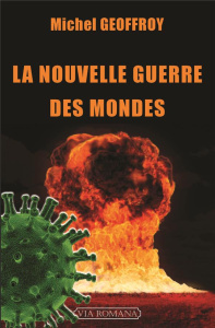 La nouvelle guerre des mondes. La quatrième guerre mondiale a commencé - Geoffroy Michel
