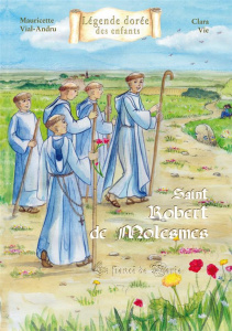 Saint Robert de Molesmes. Le fiancé de Marie - Vial-Andru Mauricette ; Vie Clara