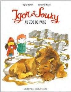 Les mercredis d'Igor et Souky : Igor et Souky au zoo de Paris - Baffert Sigrid ; Bonini Sandrine