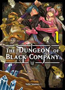 The Dungeon of Black Company Tome 1 - Yasumura Youhei ; Nabhan Fabien
